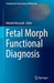Fetal Morph Functional Diagnosis by Hideaki Masuzaki