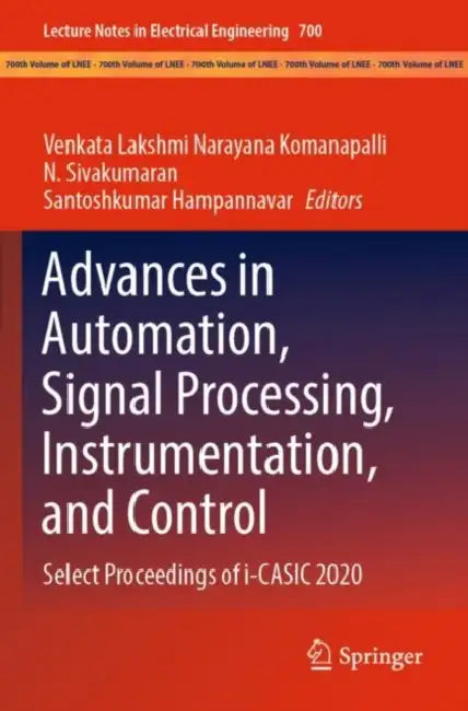 Advances in Automation, Signal Processing, Instrum: Select Proceedings of i-CASIC 2020 by Venkata Lakshmi Narayana Komanapalli
