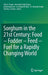 Sorghum in the 21st Century: Food - Fodder - Feed - Fuel for a Rapidly Changing World by Vilas A. Tonapi