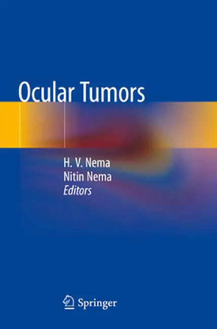Ocular Tumors by H. V. Nema