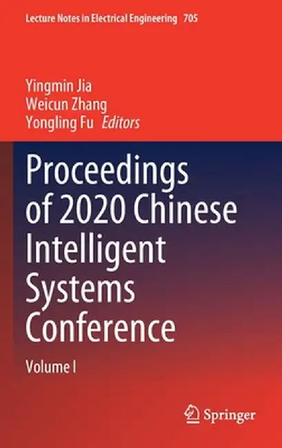 Proceedings of 2020 Chinese Intelligent Systems Conference: Volume I by Yingmin Jia