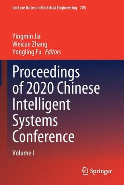 Proceedings of 2020 Chinese Intelligent Systems Conference: Volume I by Yingmin Jia