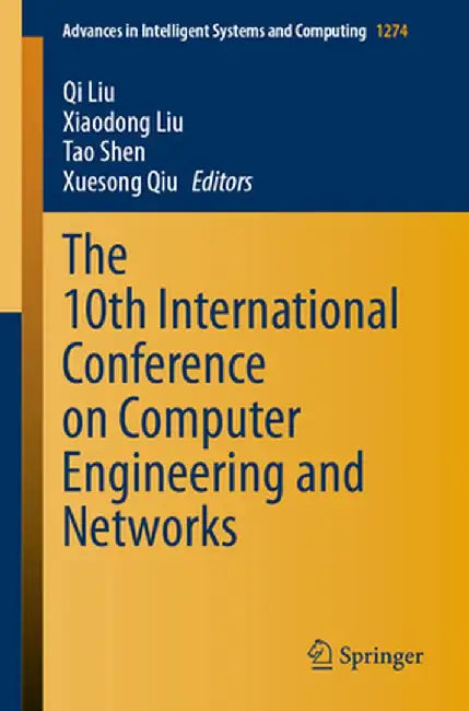 The 10th International Conference on Computer Engineering and Networks by Qi Liu