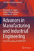 Advances in Manufacturing and Industrial Engineering: Select Proceedings of ICAPIE 2019 by Ranganath M. Singari