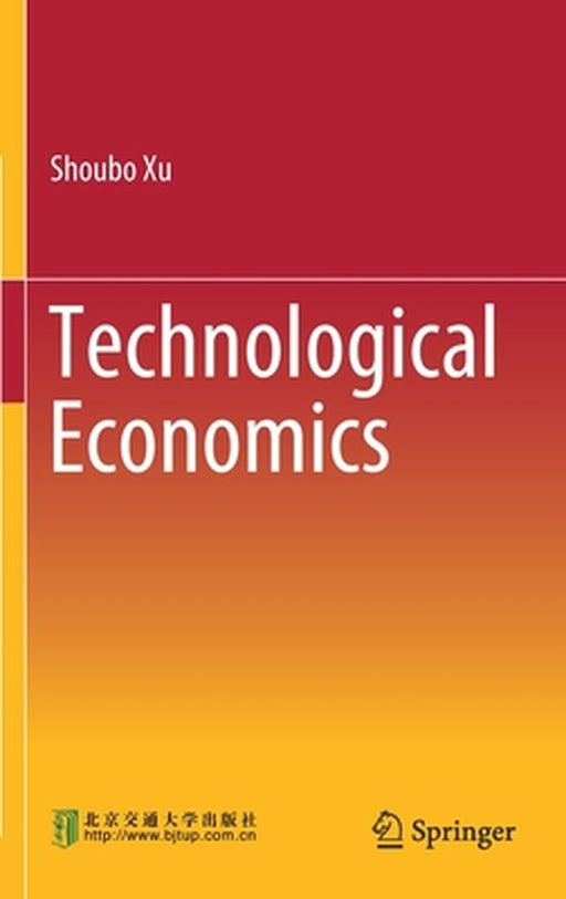 Technological Economics by Shoubo Xu