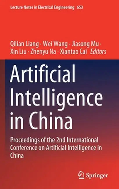 Artificial Intelligence in China: Proceedings of the 2nd International Conference on Artificial Intelligence in China by Qilian Liang