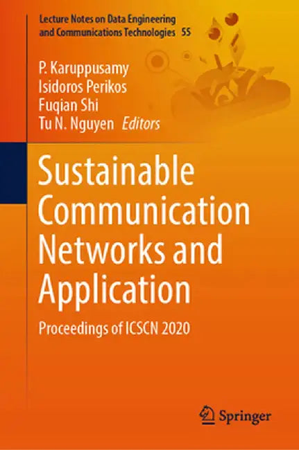 Sustainable Communication Networks and Application: Proceedings of Icscn 2020 by P. Karuppusamy