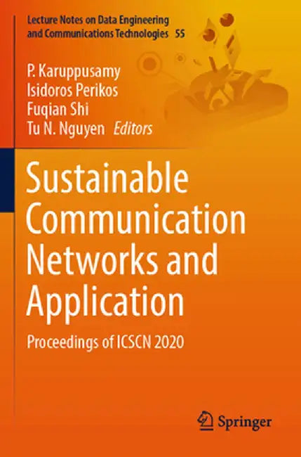Sustainable Communication Networks and Application: Proceedings of Icscn 2020 by P. Karuppusamy