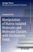 Manipulation of Matrix-Isolated Molecules and Molecular Clusters with Electrostatic Fields by Youngwook Park