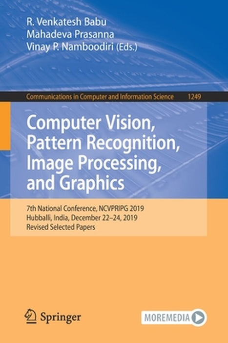 Computer Vision, Pattern Recognition, Image Processing, and Graphics: 7th National Conference, Ncvpripg 2019, Hubballi, India, December 22-24, 2019, R by R. Venkatesh Babu