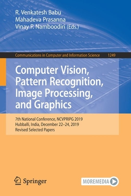 Computer Vision, Pattern Recognition, Image Processing, and Graphics: 7th National Conference, Ncvpripg 2019, Hubballi, India, December 22-24, 2019, R by R. Venkatesh Babu