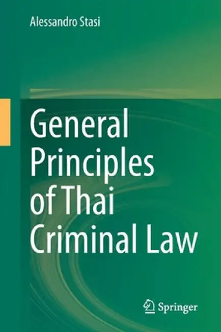 General Principles of Thai Criminal Law by Alessandro Stasi