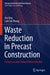 Waste Reduction in Precast Construction: Using Lean and Shared Mental Models by Joy Ong, Low Sui Pheng