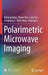 Polarimetric Microwave Imaging by Ruliang Yang