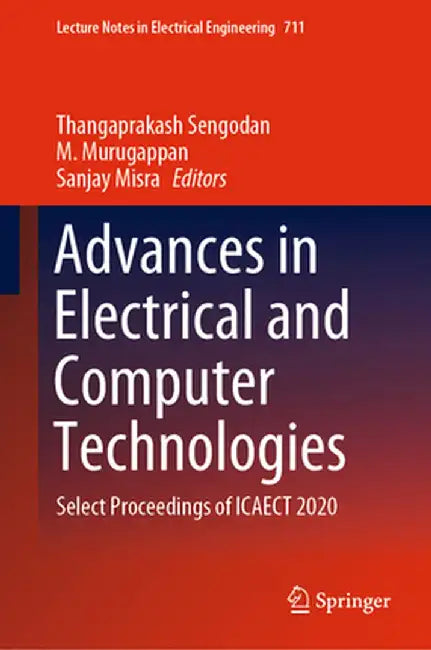 Advances in Electrical and Computer Technologies: Select Proceedings of Icaect 2020 by Thangaprakash Sengodan