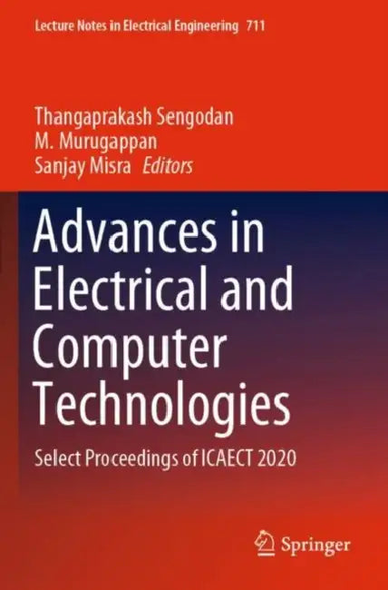 Advances in Electrical and Computer Technologies: Select Proceedings of ICAECT 2020 by Thangaprakash Sengodan