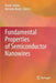 Fundamental Properties of Semiconductor Nanowires by Naoki Fukata