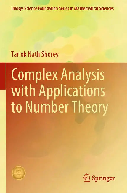 Complex Analysis with Applications to Number Theory by Tarlok Nath Shorey