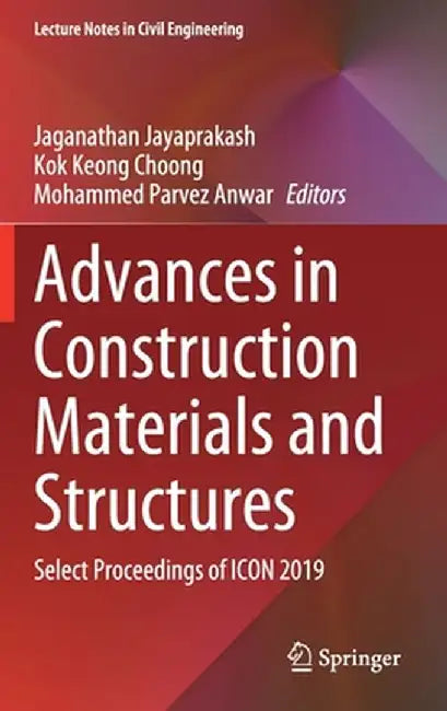 Advances in Construction Materials and Structures: Select Proceedings of Icon 2019 by Jaganathan Jayaprakash