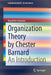 Organization Theory by Chester Barnard: An Introduction by Kazuhito Isomura
