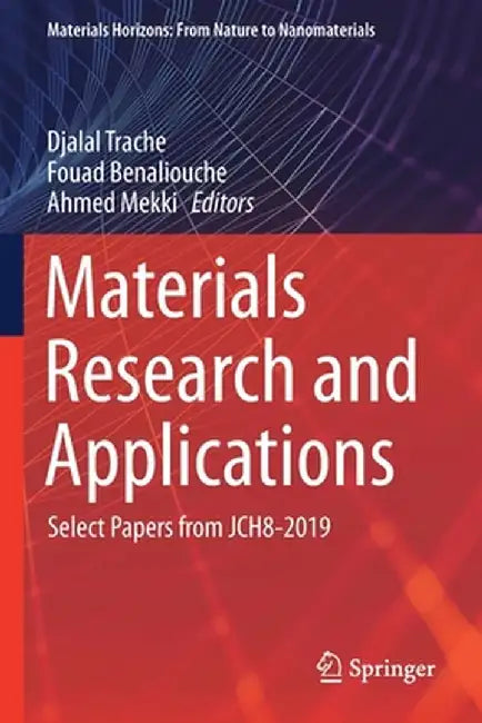 Materials Research and Applications: Select Papers from Jch8-2019 by Djalal Trache
