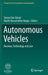 Autonomous Vehicles: Business Technology and Law by Steven Van Uytsel, Danilo Vasconcellos Vargas