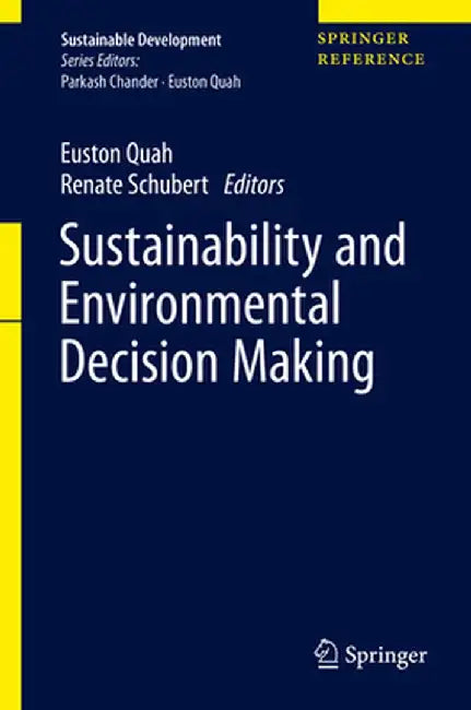Sustainability and Environmental Decision Making by Euston Quah
