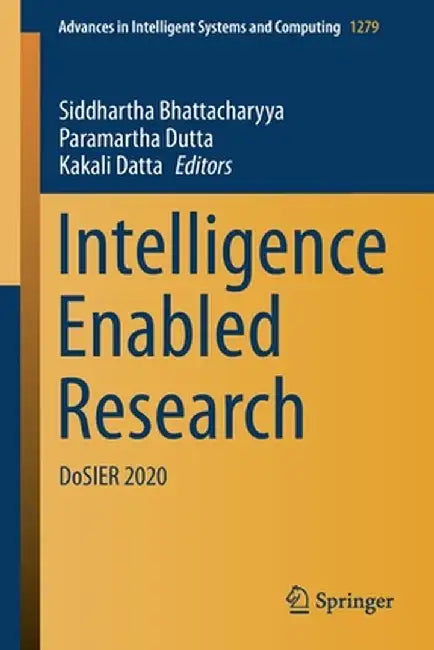 Intelligence Enabled Research: Dosier 2020 by Siddhartha Bhattacharyya
