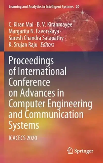 Proceedings of International Conference on Advances in Computer Engineering and Communication Systems: Icacecs 2020 by C. Kiran Mai