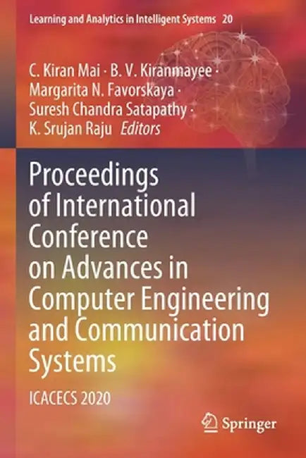Proceedings of International Conference on Advances in Computer Engineering and Communication Systems: Icacecs 2020 by C. Kiran Mai