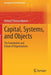Capital Systems and Objects: The Foundation and Future of Organizations by Watson