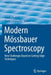Modern Mössbauer Spectroscopy: New Challenges Based on Cutting-Edge Techniques by Yutaka Yoshida