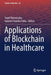 Applications of Blockchain in Healthcare by Suyel Namasudra