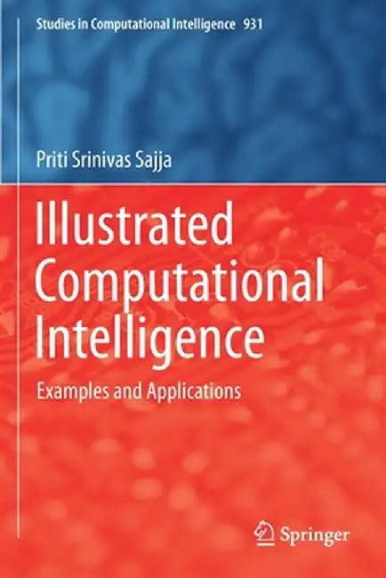 Illustrated Computational Intelligence: Examples and Applications by Priti Srinivas Sajja
