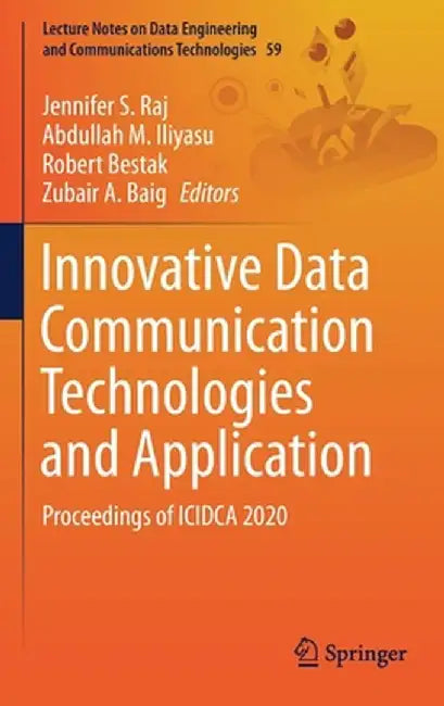 Innovative Data Communication Technologies and Application: Proceedings of Icidca 2020 by Jennifer S. Raj