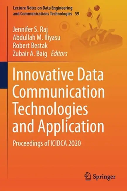 Innovative Data Communication Technologies and Application: Proceedings of Icidca 2020 by Jennifer S. Raj
