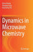 Dynamics in Microwave Chemistry by Kama Huang