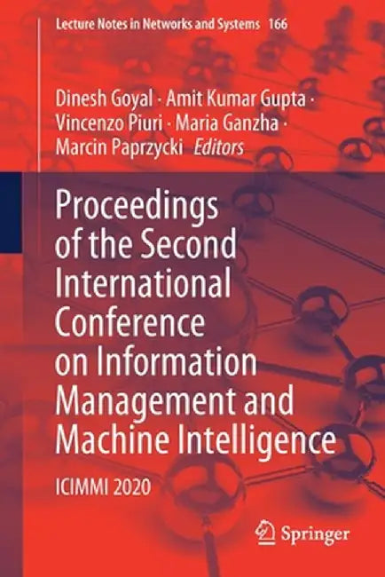 Proceedings of the Second International Conference on Information Management and Machine Intelligence: ICIMMI 2020 by Dinesh Goyal