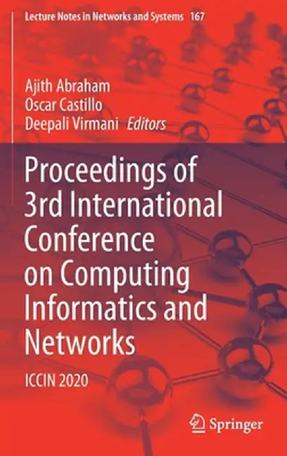 Proceedings of 3rd International Conference on Computing Informatics and Networks: Iccin 2020 by Ajith Abraham
