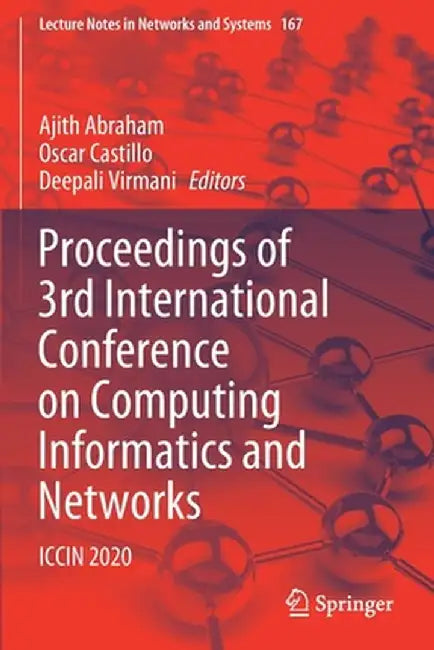 Proceedings of 3rd International Conference on Computing Informatics and Networks: Iccin 2020 by Ajith Abraham
