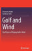 Golf and Wind: The Physics of Playing Golf in Wind by Shantanu Malik