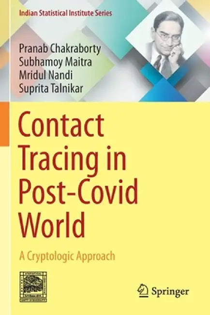 Contact Tracing in Post-Covid World: A Cryptologic Approach by Pranab Chakraborty