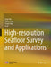 High-Resolution Seafloor Survey and Applications by Ziyin Wu