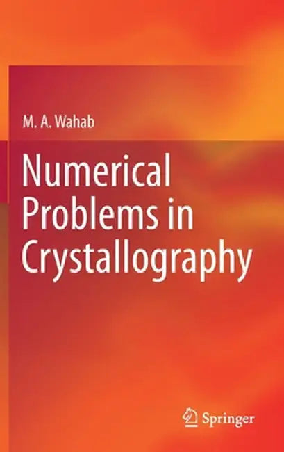 Numerical Problems in Crystallography by M. A. Wahab