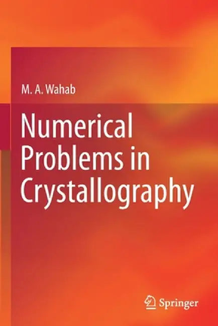 Numerical Problems in Crystallography by M. A. Wahab