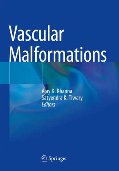 Vascular Malformations by Ajay K. Khanna