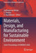 Materials, Design, and Manufacturing for Sustainable Environment: Select Proceedings of Icmdmse 2020 by Santhakumar Mohan