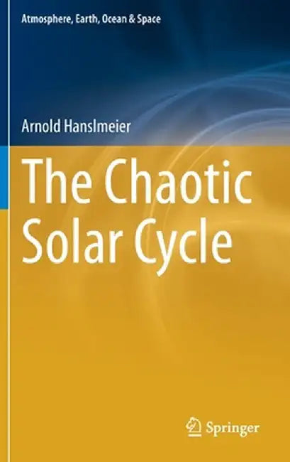 The Chaotic Solar Cycle by Arnold Hanslmeier