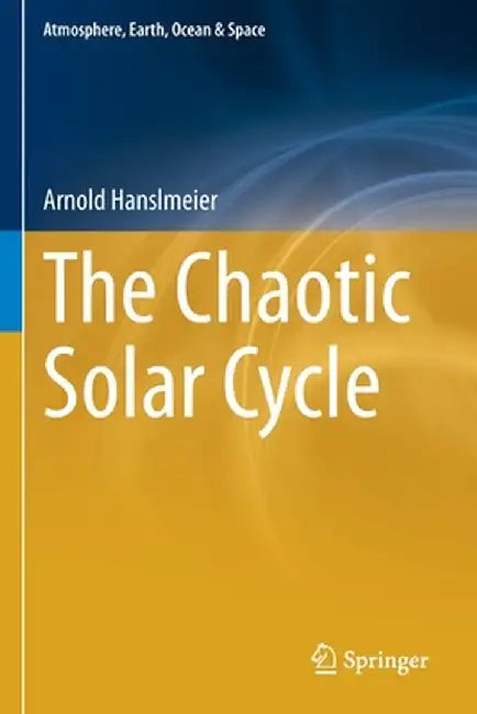 The Chaotic Solar Cycle by Arnold Hanslmeier