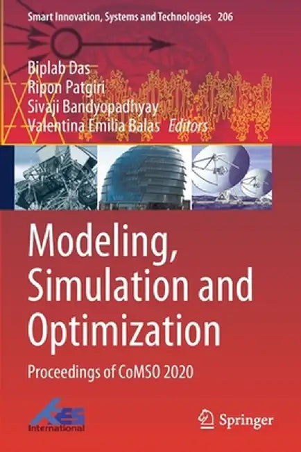 Modeling, Simulation and Optimization: Proceedings of Comso 2020 by Biplab Das